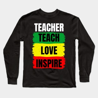 Celebrate Black History Month I Teach Black History Teacher Long Sleeve T-Shirt